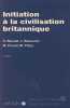 INITIATION A LA CIVILISATION BRITANNIQUE. 3ème édition. Prunet Monique  Bonnerot Luce  Barnett Dounia  Théry Michèle
