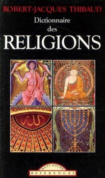 Dictionnaire des religions. Thibaud Robert-Jacques