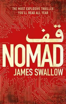 Nomad: The most explosive thriller you'll read all year. Swallow James