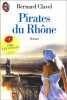 Les Pirates du Rhône. Clavel Bernard