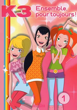 K3 - Tome 1 - Ensemble pour toujours. Studio 100