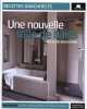 Une nouvelle salle de bain : Près de 100 réalisations. Marie-Pierre Dubois Petroff