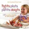 Petites plats pour petits doigts. Annabel Karmel