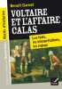 Récits d'historien Voltaire et l'Affaire Calas: Les faits les interprétations les enjeux. Garnot Benoît