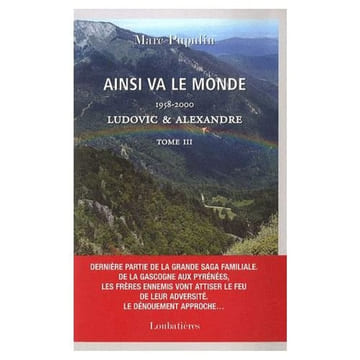 Ainsi va le monde Tome 3 : pLudovic & Alexandre : 1958-2000. Pupulin Marc