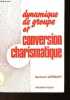 Dynamique de groupe et conversion charismatique. Lepesant Bertrand