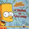 Bart Simpson Le manuel du sale gosse. Groening Matt