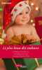 Le plus beau des cadeaux: Le tendre secret de Lucy - Un bébé pour l'hiver - Le premier Noël de Molly. Anderson Caroline  Hart Jessica  Meier Susan
