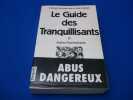 Le Guide des Tranquillisants et autres Psychotropes. GAY Christian ( Dr ) Et GERARD Alain ( Dr )