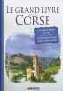 Le grand livre de la Corse. Penou Claudine  Lorgnier Antoine  Sarnavska Irina