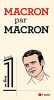 Macron par Macron. Emmanuel Macron  Eric Fottorino  Eric Fottorino
