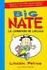 Big Nate 1:Big Nate le champion de l'école. Peirce Lincoln  Ménard Jean-François