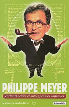 Portraits acides et autres pensées édifiantes. MEYER Philippe