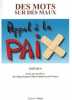 DES MOTS SUR DES MAUX - APPEL A LA PAIX. Collectif