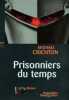 Prisonniers Du Temps. Crichton Michael