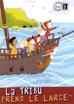 La Tribu prend le large - tome 3 (03). Vidal Severine Balpe Anne-gaelle Beau Severine