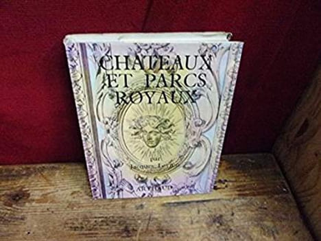 CHATEAUX ET PARC ROYAUX - ILE-DE-FRANCE 129 PHOTOGRAPHIES ET I CARTE. JACQUES LEVRON