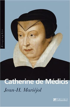 Catherine de Médicis. Mariejol Jean-H