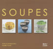 Soupes. Patricia Kettenhofen  Ga&euml;lle Tourte