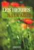 Herbes Sauvages (les). Pierrette Chalendar