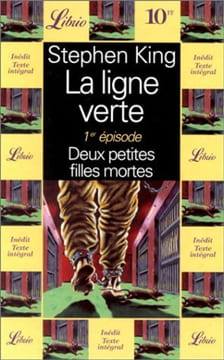 La Ligne verte tome 1 : Deux petites filles mortes. Stephen King