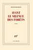 Avant le silence des for&ecirc;ts. Lilyane Beauquel
