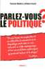 Parlez-vous le politique. Collectif