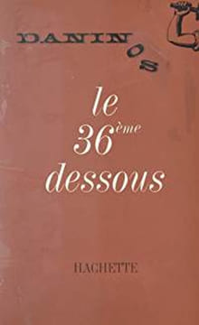 LE 36ème DESSOUS. DANINOS