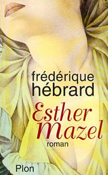 Esther Mazel. Hébrard Frédérique