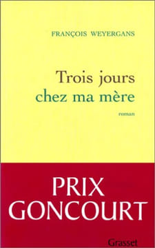 Trois jours chez ma mère. Weyergans François