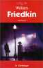 Le Petit Livre de William Friedkin. Boulenger Gilles