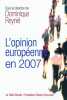 L'opinion européenne en 2007. Reynié Dominique  Reynié Dominique