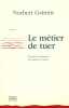 Le métier de tuer. Gstrein Norbert  Daran Valérie De