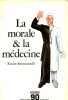 La Morale et la médecine (Dossier 90). Emmanuelli Xavier