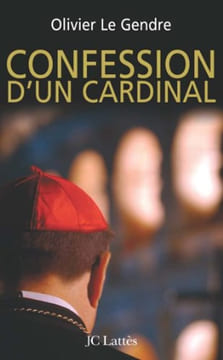 Confession d'un cardinal. Le Gendre Olivier