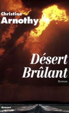 Désert brûlant. Christine Arnothy