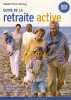Le guide de la retraite active. Morel D'Arleux Isabelle  Dufourcq Bertrand