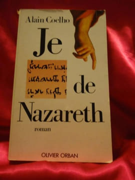 Je de nazareth ou la lettre et l'ombre / roman. Coelho Alain