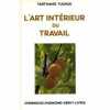 L'ART INTERIEUR DU TRAVAIL. TARTHANG TULKOU