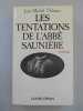 Les tentations de l'Abbé Saunière. Thibaux