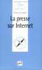 La Presse sur Internet. Laubier Charles De  Que Sais-je
