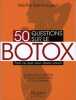 50 questions sur le Botox - Tout ce que vous devez savoir. Saint-Laurent Marthe