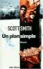 Un plan simple. Scott Smith  Eric Chédaille