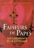 Faiseurs de Papes : Les Cardinaux et le Conclave. Reisswitz Crista Kramer Von