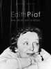 Edith Piaf Une vie en noir et blanc. Pessis Jacques  Vassal Hugues