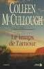 Le temps de l'amour. McCullough Colleen  Desoille Martine (Traducteur)