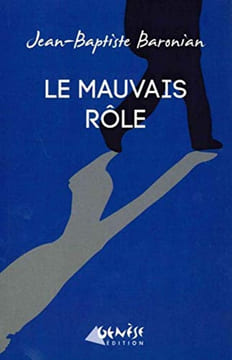 Le Mauvais Role. Baronian Jean-Baptiste