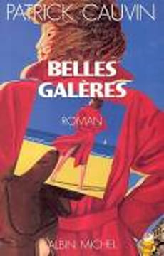 BELLES GALERES. Patrick Cauvin
