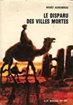 LE DISPARU DES VILLES MORTES. RENEE AUREMBOU