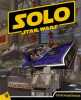 Solo : A Star Wars Story. Mawhinney Art  Roldan Meg  Wage Erin Rose  Marmion Emmanuelle